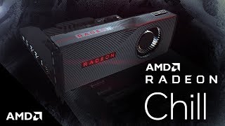 Gameplay Adaptive Power Saving with Radeon™ Chill