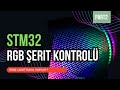 STM32 ve RGB Şerit İle Ring Light Nasıl Yapılır? - Part 2/2 [Seviye 1]