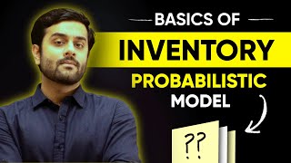 BASICS of Inventory (Probabilistic Model) - Industrial Engineering - LECTURE 1