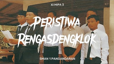 Peristiwa Rengas Dengklok XI MIPA 3 (SMAN 1 PANGANDARAN)