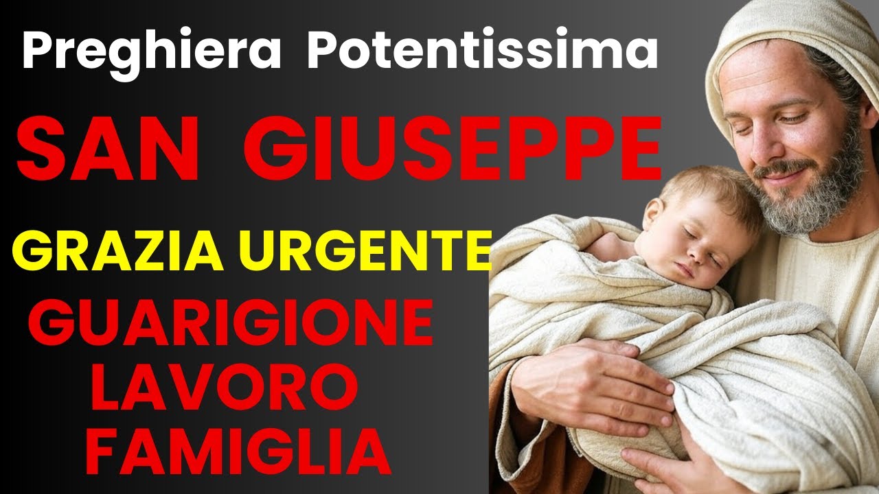 Preghiere Per Ottenere Grazie Impossibili 🔥 Preghiera Potente a San Giuseppe 7 Suppliche per Ottenere Miracoli e