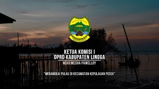 KETUA KOMISI I DPRD KAB. LINGGA - SAATNYA YANG MUDA BERKARYA