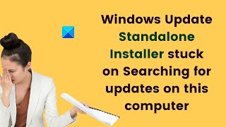 Windows Update Standalone Installer stuck and taking a long time