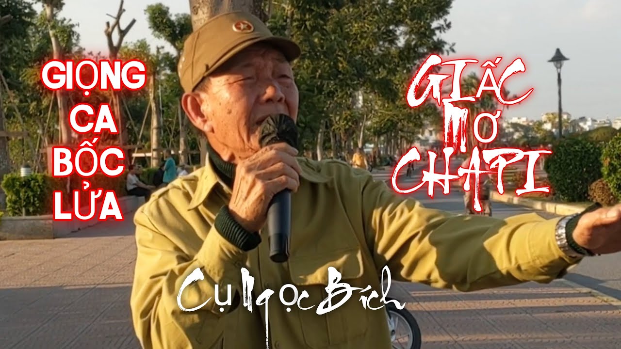 GIẤC MƠ CHAPI - GIỌNG CA BỐC LỬA - CỤ NGỌC BÍCH U80 - YouTube