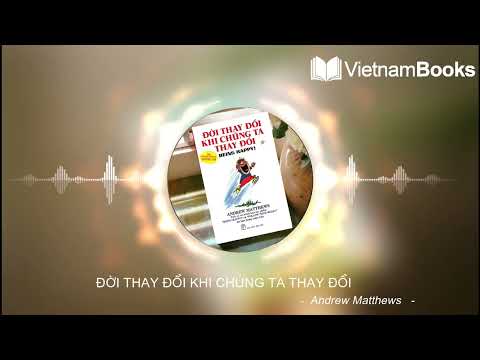Video ĐỜI THAY ĐỔI KHI CHÚNG TA THAY ĐỔI |Review Sách... - youtube