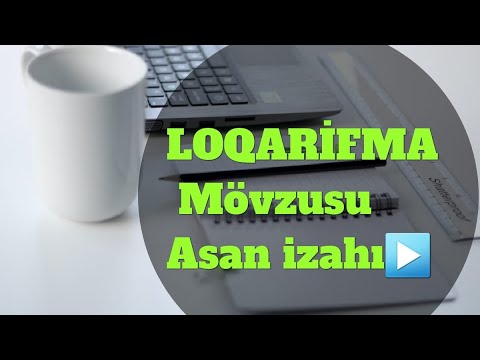 LOQARİFMA  (su kimi izah 🙂) 1ci hissə