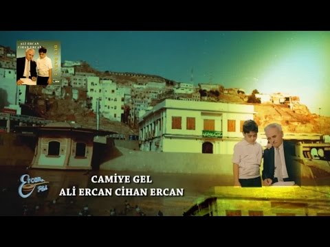 ALİ ERCAN - CAMİYE GEL