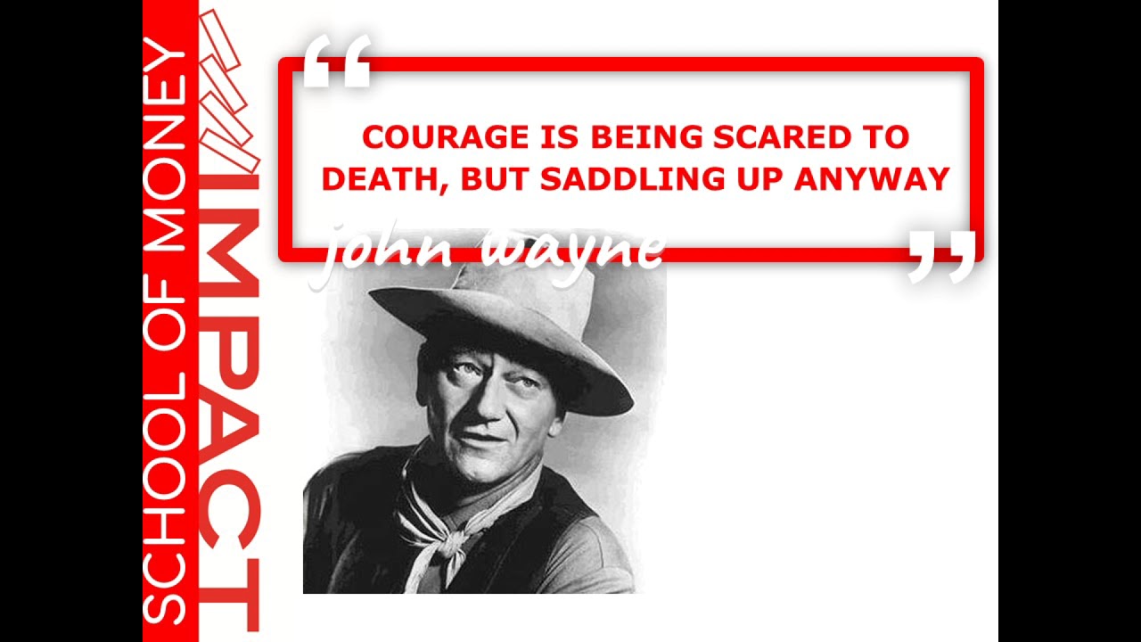 Quote 52: John Wayne, Courage