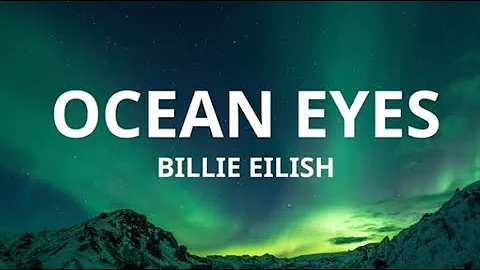 Billie Eilish & Blackbear - Ocean Eyes (Lyrics)
