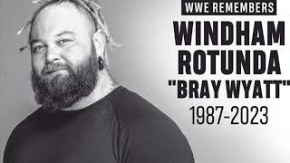 Rest in peace Bray Wyatt (read description)