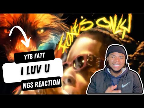 YTB Fatt - I Luv U (Official Audio) NGS REACTION