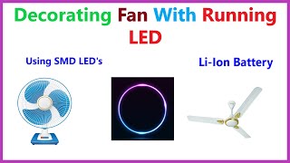 How to decorate Table Fan and Ceiling Fan with LED