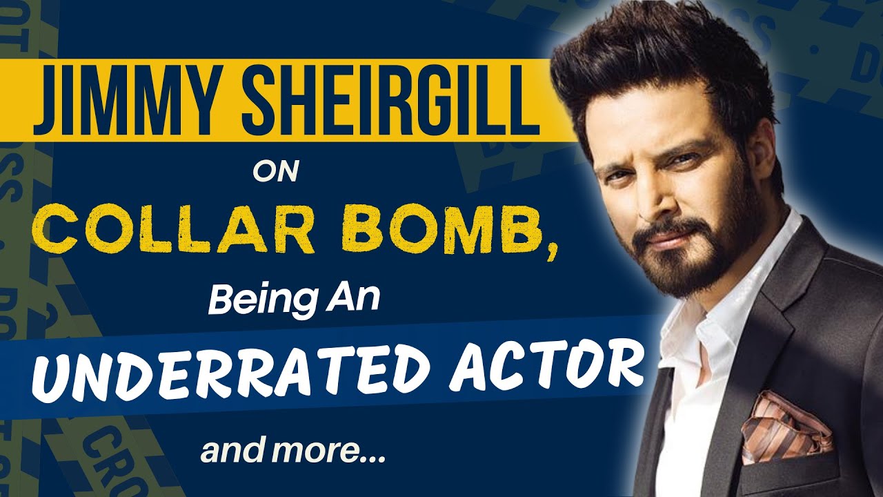 Jimmy Sheirgill reveals details about COLLAR BOMB | Being an UNDERRATED actor | EXCLUSIVE
