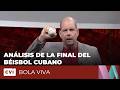 Análisis de la Final del béisbol cubano - Bola Viva
