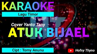 Karaoke Atuk Bijael || Cipt :Tomy Anunu