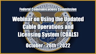 Webinar on Using the Updated Cable Operations and Licensing System (COALS)