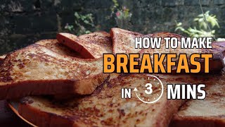 Making Easy Breakfast in 3 Mins | French Toast !! | විනාඩි 3 න් හදා ගන්න පුළුවන් Breakfast එකක්.