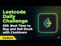 309. Best Time to Buy and Sell Stock with Cooldown