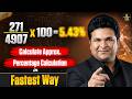Calculate Approx Percentage in Seconds ! Fast Percentage Calculation Tricks | By Shantanu Sir