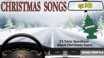 CHRISTMAS SONG TRIVIA - A 21 Question Trivia Quiz About Christmas Music (ROAD TRIpVIA- Episode 348)