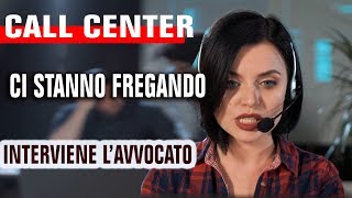 Call Center vuole estorcere contratto con 16 bugie - ASCOLTALE