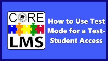 How to Use Test Mode- Student Access