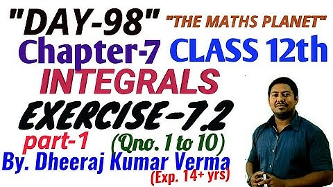 exercise 7.2 class 12 | integration by substitution method | integration | the maths planet | part 1
