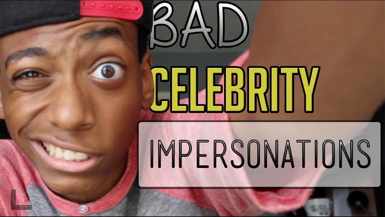 Worst Celebrity Impersonations