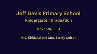 2024 JDPS Kindergarten Graduation Session 4 Kirkland and Sandy Colson