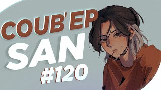 СOUB&#39;EP SAN #120 | anime amv / gif / music / аниме / coub / BEST COUB /