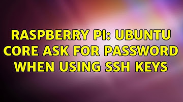 Raspberry Pi: Ubuntu core ask for password when using ssh keys (3 Solutions!!)
