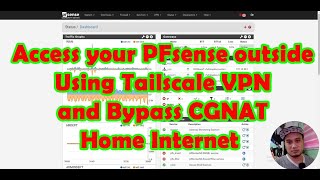 How To configure TailScale VPN | PFSENSE | ByPass CGNAT | Home Internet to access Pfsense Outside...