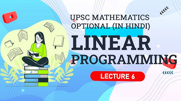 UPSC Mathematics Optional (in Hindi) | Linear Programming | Lecture 6