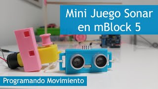 Arduino en mBlock 5 || Modo Carga y Modo Vivo || Sonar en Movimiento Parte 1