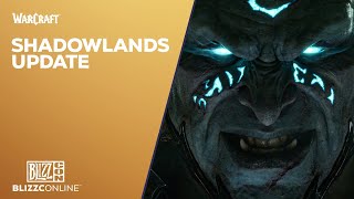 BlizzConline 2021 - World of Warcraft: Shadowlands Update