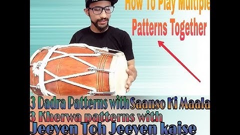 Learn How To Play Multiple Dadra And Kherwa Patterns Together