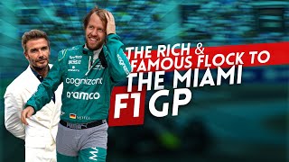 F1 Miami GP; Celebrities, the wealthy and much more