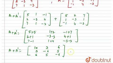 Express the matrix `[[5,1,-1],[2,-3,4],[7,1,-3]]` as a sum of symmetric  |Class 12 MATH | Doubtnu