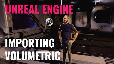 Importing 4DS volumetric video in Unreal Engine