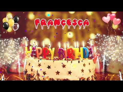 FRANCESCA birthday song – Happy Birthday Francesca