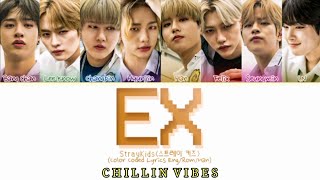STRAY KIDS - EX LYRICS [COLOR CODED HAN_ROM_ENG]