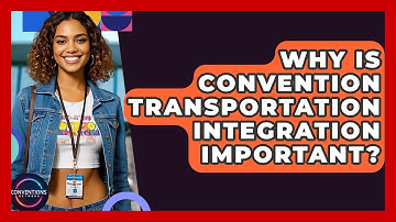 Why Is Convention Transportation Integration Important? - Conventions Network