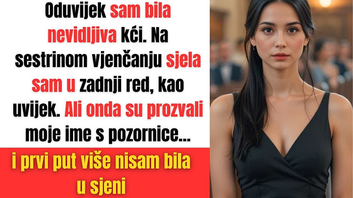 Na sestrinom vjenčanju sjela sam u zadnji red — dok nisu prozvali moje ime s pozornice
