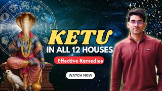 ketu in all 12 houses |Hidden karma | past life and effective remedies.