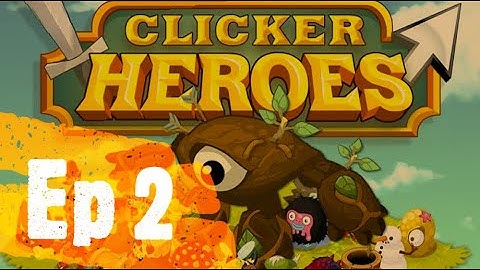 Clicker Heroes Ep 2 - Slow progress