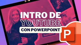 Cómo Crear un Intro de YouTube impactante en Power Point ✨'