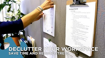 Declutter your Workspace - Save Time and Reduce Stress
