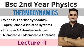 Thermodynamics | Lec -1 | BSc 2nd Year Physics in Hindi | different thermodynamic system & variable