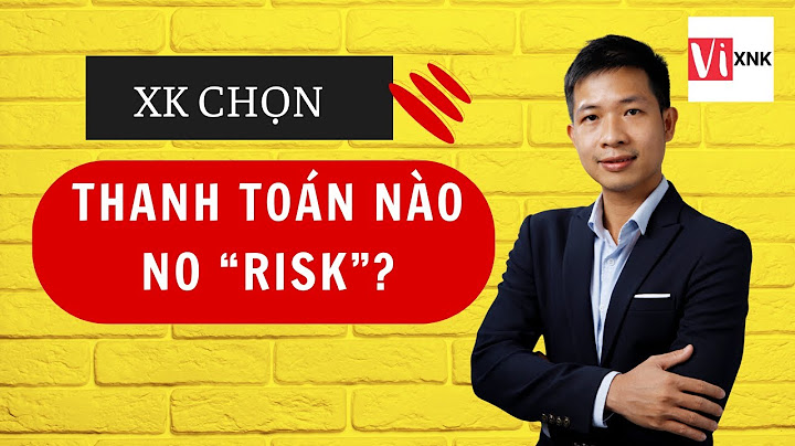 Cách thức thanh toán cho nhà xuất khẩu