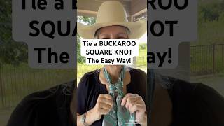 Buckaroo Square Knot - The Easy Way